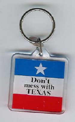 Don't Mess With Texas keytag