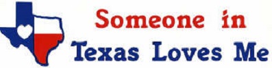 Someone in Texas loves me Bumper Sticker