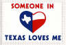 Someone in Texas loves me decal