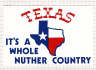 TEXAS It's a whole nuther country Decal